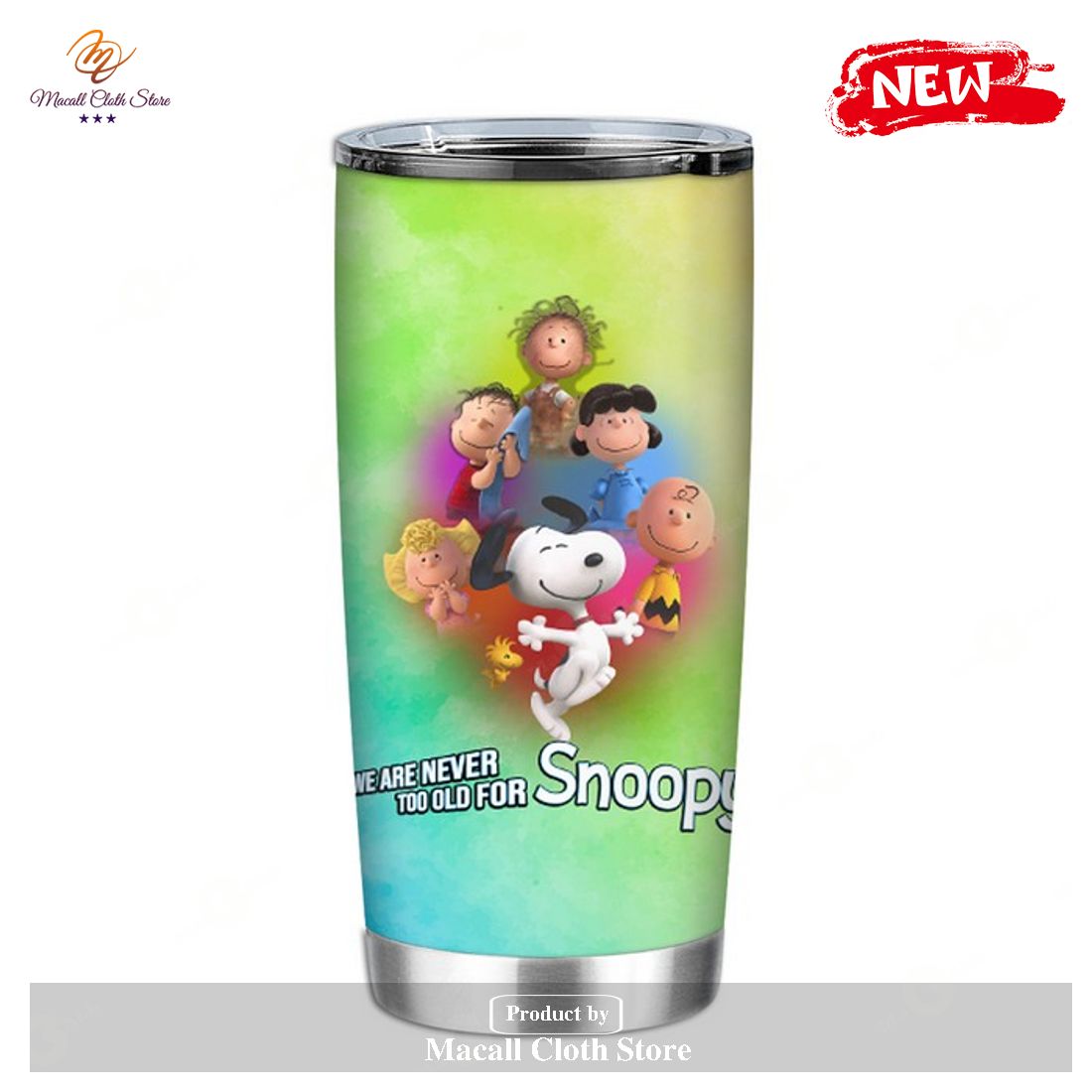 We Are Never Too Old For Snoopy Snoopy Tumbler We Are Never Too Old For Snoopy Snoopy Tumbler