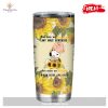You Are My Sunshine For Snoopy Fan Snoopy Tumbler