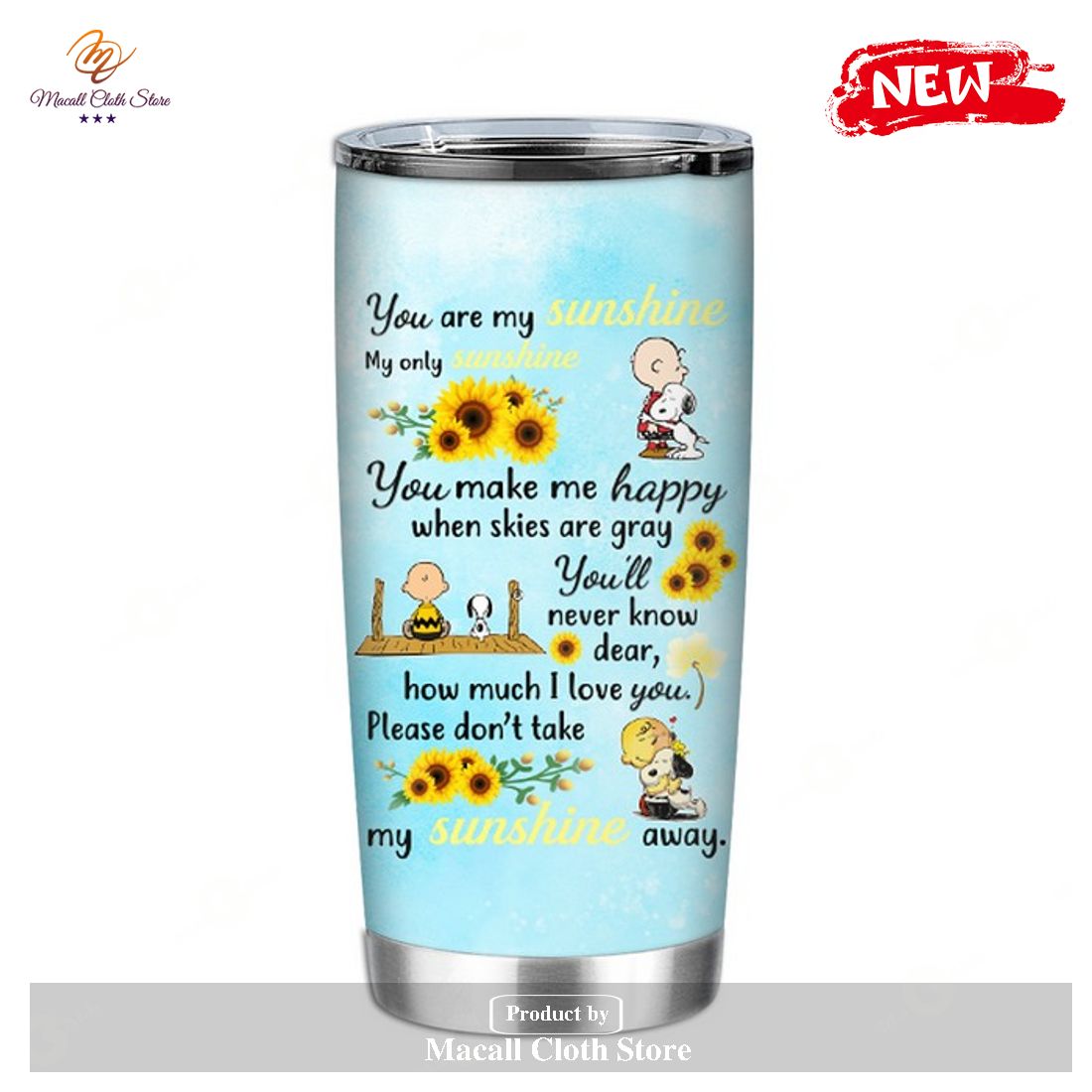 You Are My Sunshine My Only Sunshine 2 Snoopy Tumbler