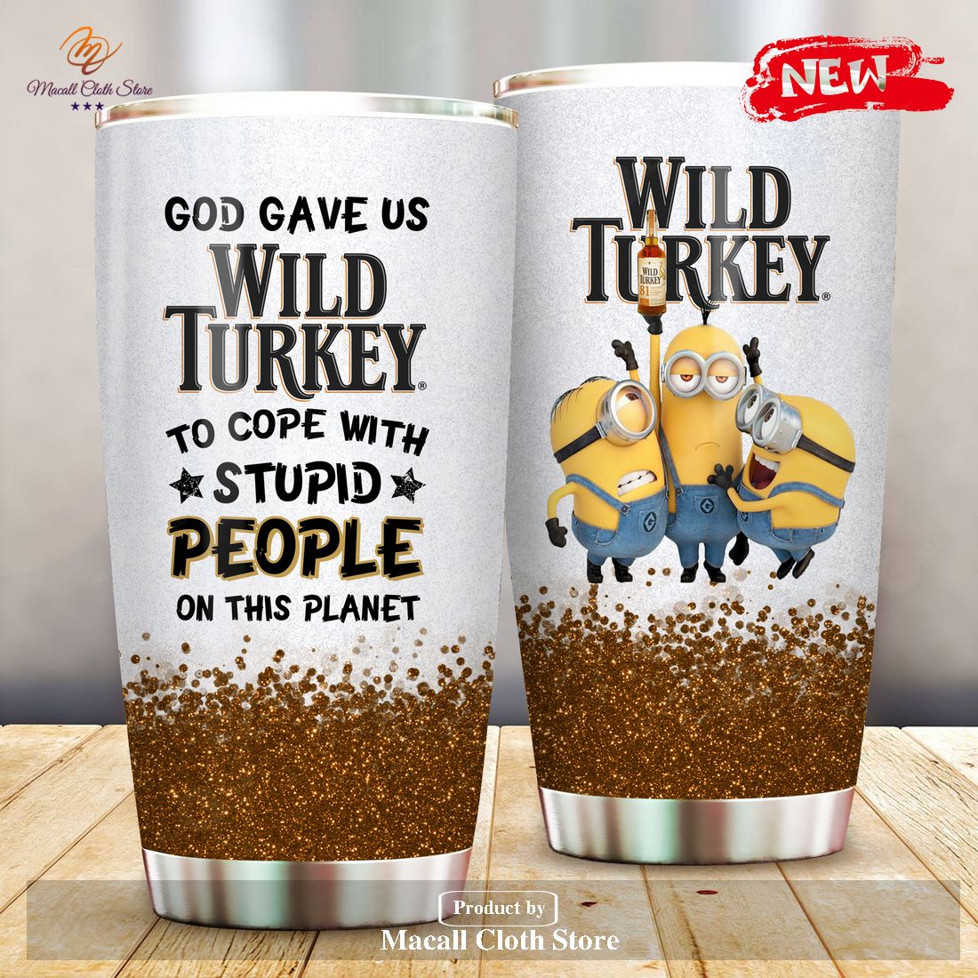 God Gave Us Wild Turkey To Cope With Stupid Peopel On This Planet Tumbler Cup