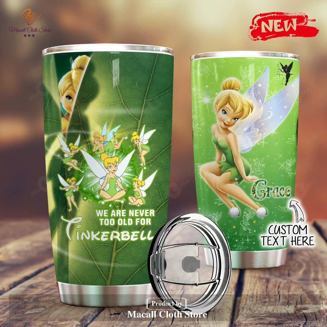 Personalized Name We Are Never Too Old For Tinker Bell Tumblers Cup