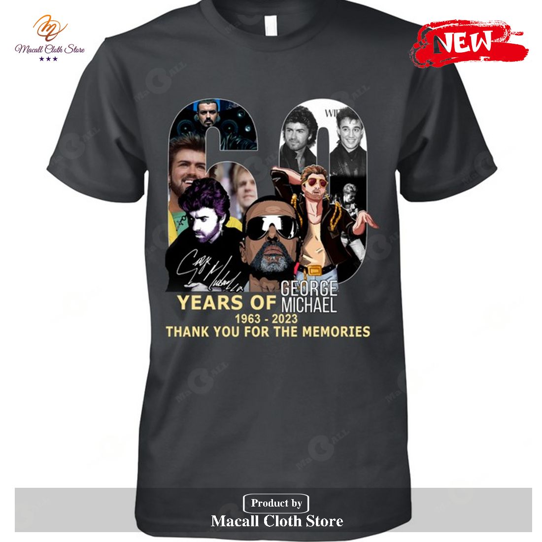 60 Years Of George Michael 1963 2023 Thank You For The Memories Signatures T-Shirt 60 Years Of George Michael 1963 2023 Thank You For The Memories Signatures T-Shirt
