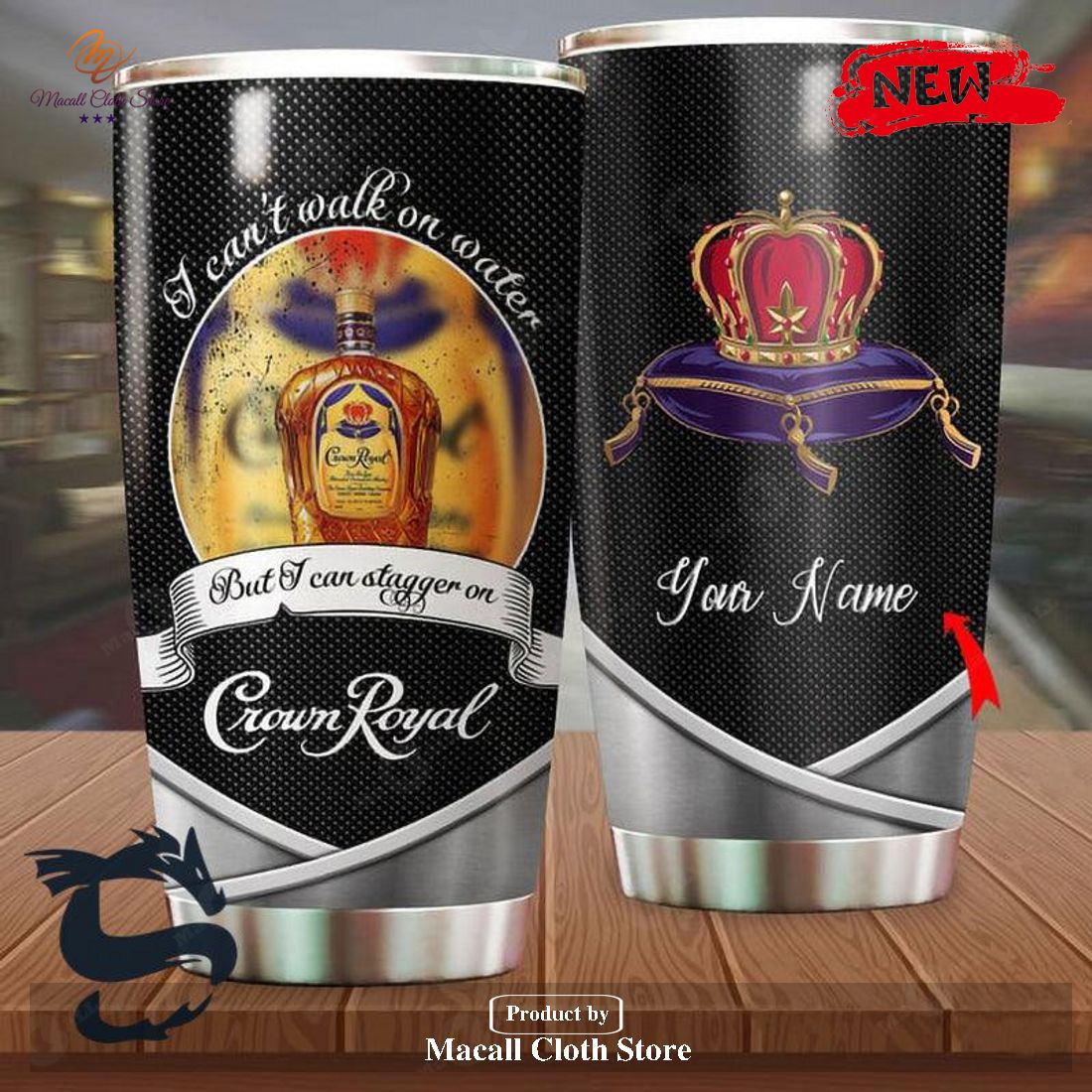 Personalized Name I Can’t Walk On Water Crown Royal Black Tumbler