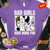HOT Bad Girls Have more fun Disney Villion Halloween Classic T-Shirt
