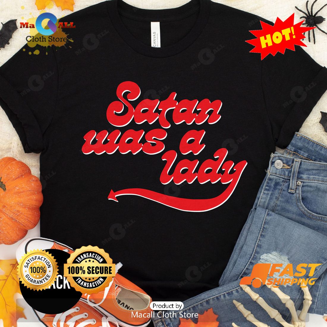 HOT Satan Was a Lady Halloween Halloween Classic T-Shirt HOT Satan Was a Lady Halloween Halloween Classic T-Shirt