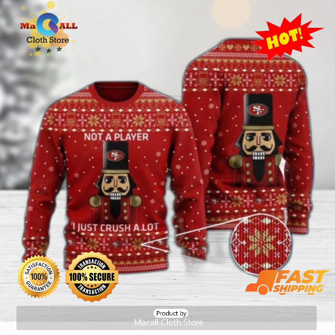 HOT TREND San Francisco 49ers Not A Player I Just Crush Alot Ugly Christmas Sweater HOT TREND San Francisco 49ers Not A Player I Just Crush Alot Ugly Christmas Sweater