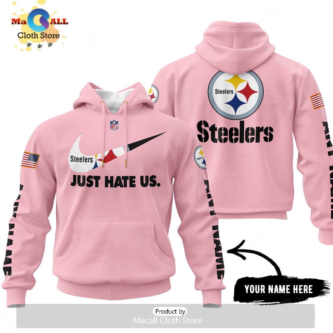 Just Hate Us – Super Bowl Pink Custom Name Pittsburgh Steelers Hoodie 3D