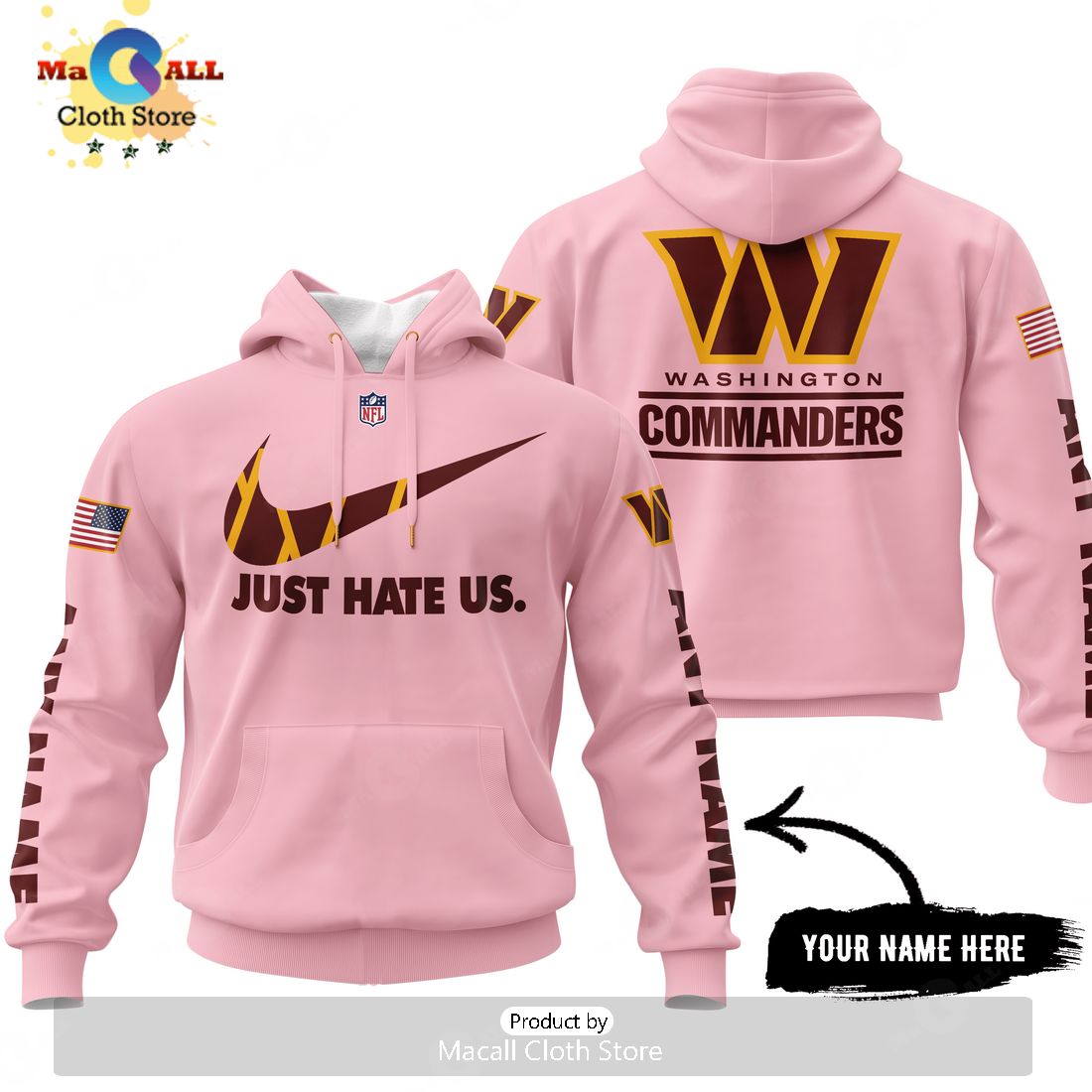 Just Hate Us – Super Bowl Pink Custom Name Washington Commanders Hoodie 3D