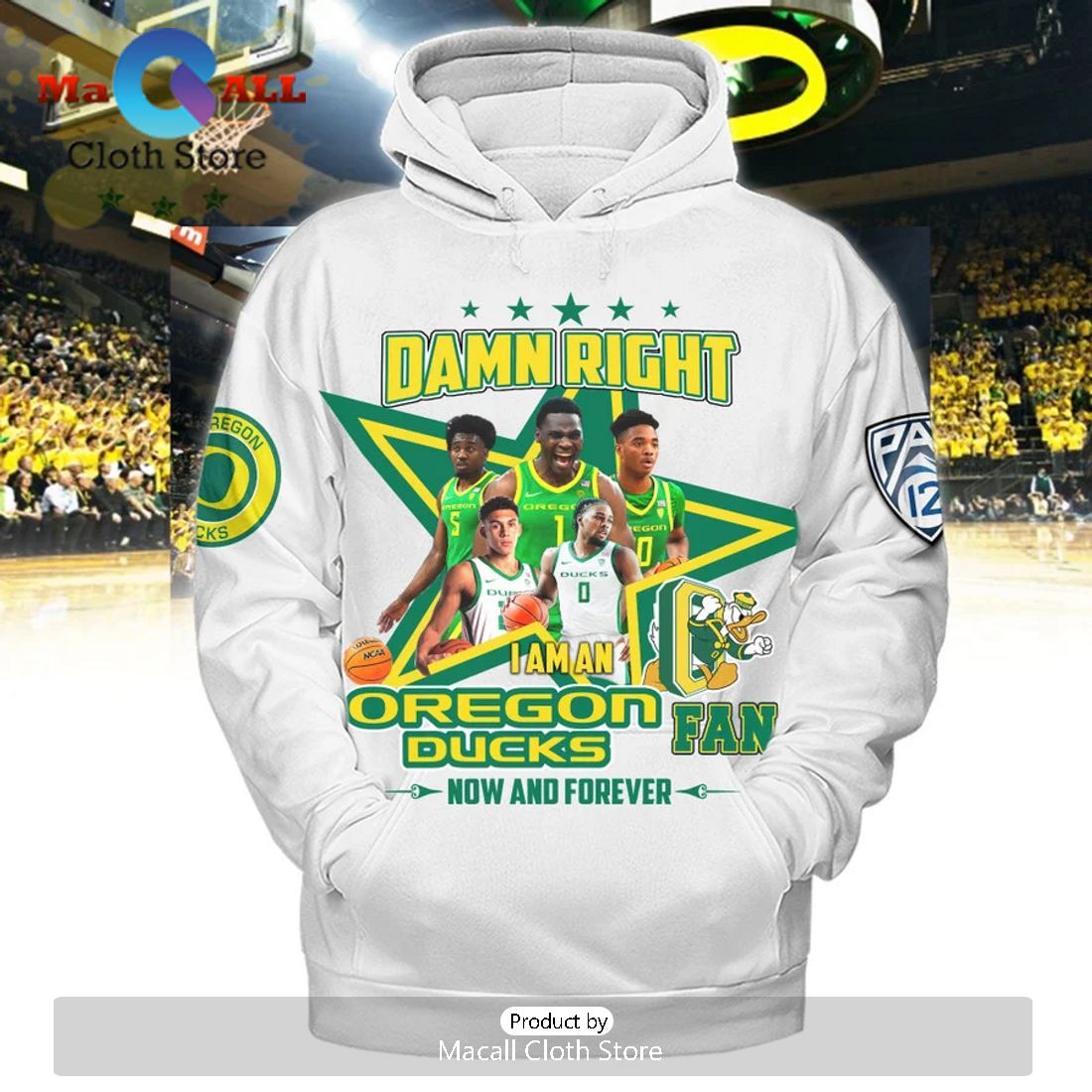 Damn Right I Am An Oregon Ducks Fan Now And Forever White Hoodie Damn Right I Am An Oregon Ducks Fan Now And Forever White Hoodie