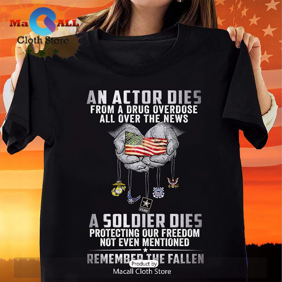 An Actor Dies From A Drug Overdose All Over The News A Soldier Dies T-Shirt