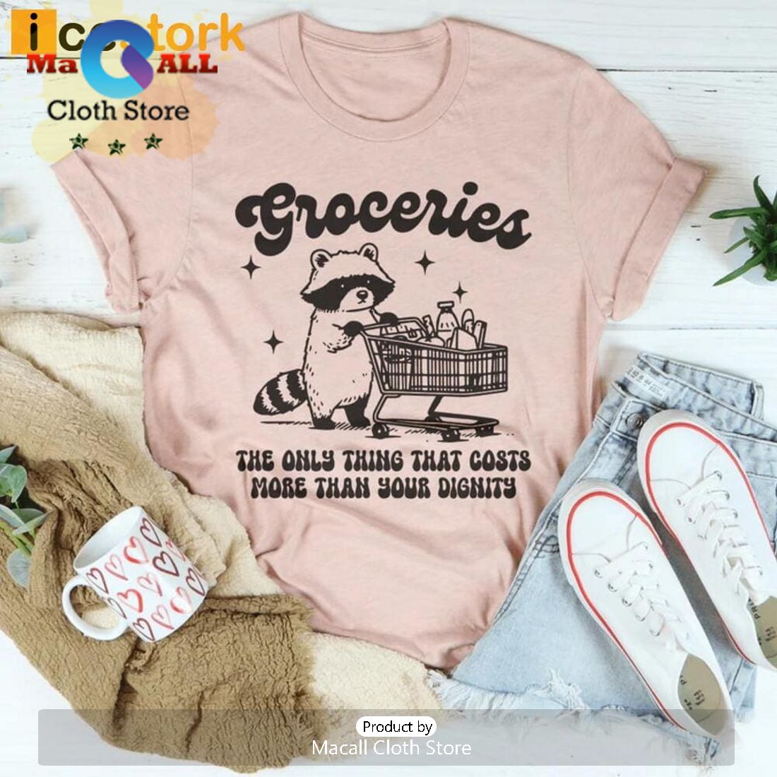 Groceries The Only Thing That Cost More Than Your Dignity T-Shirt