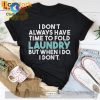Groceries The Only Thing That Cost More Than Your Dignity T-Shirt