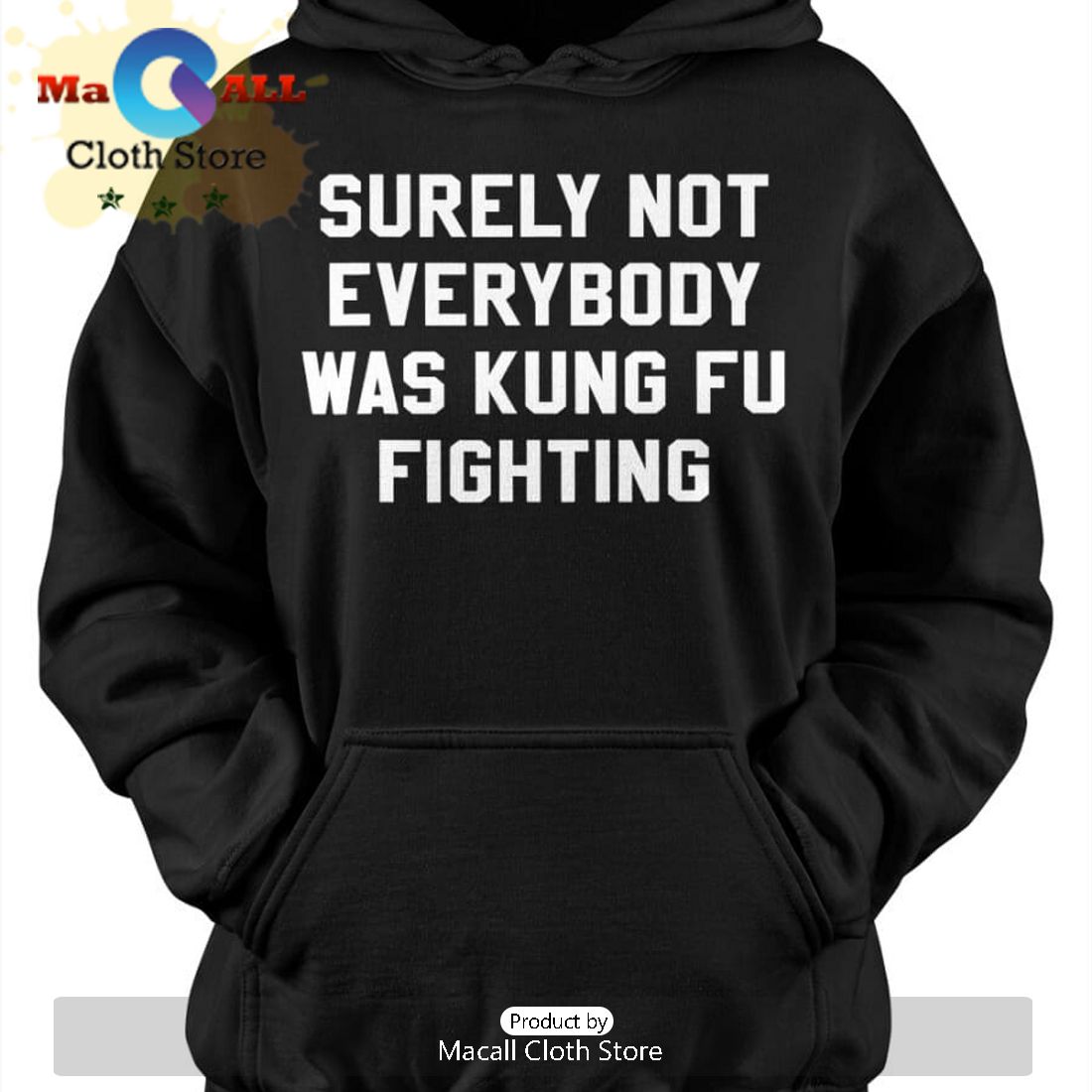 Surely Not Everybody Was Kung Fu Fighting T-Shirt