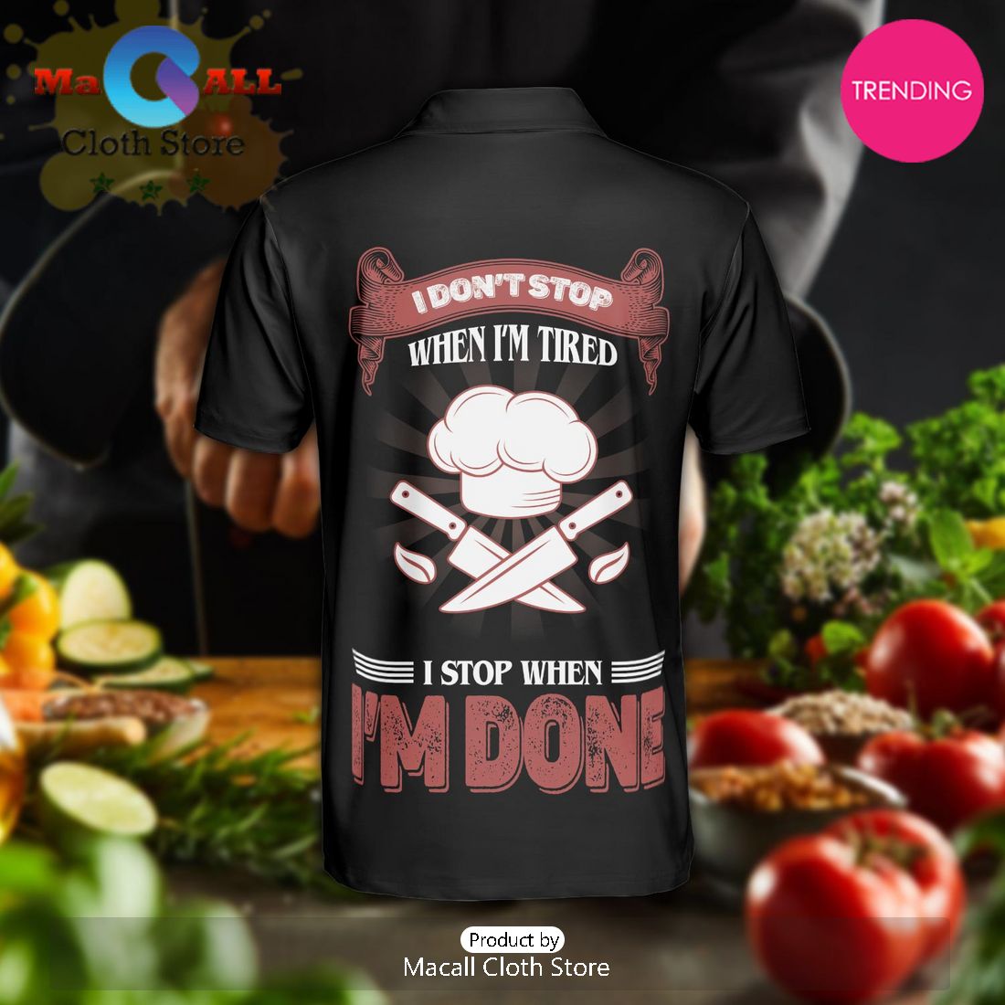 Chef I Don’t When I’m Tired Polo Shirt For Men