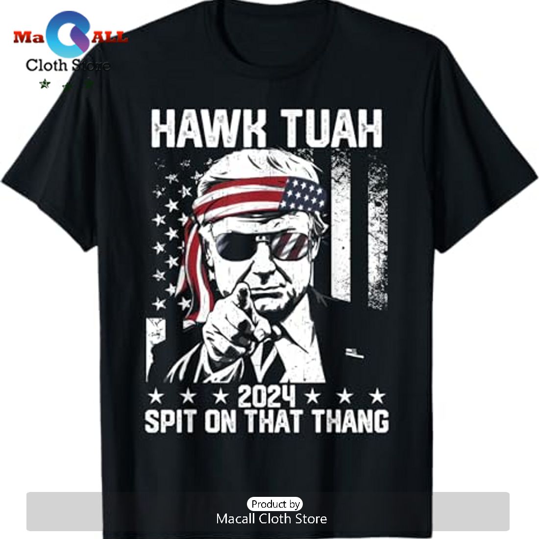 Funny Hawk Tush Spit On That Thang Donal Trump Graphic Tee