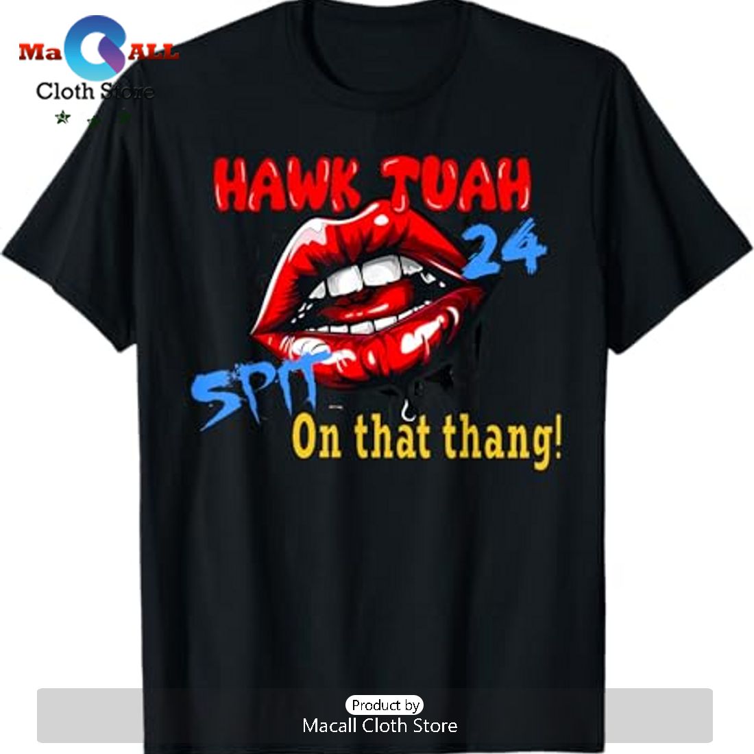 Hawk Tuah 2024 Meme Spit On That Thang Graphic Tee