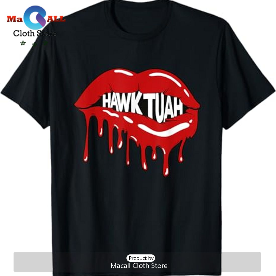 Hawk Tuah Hawk Tush Lips Graphic Tee