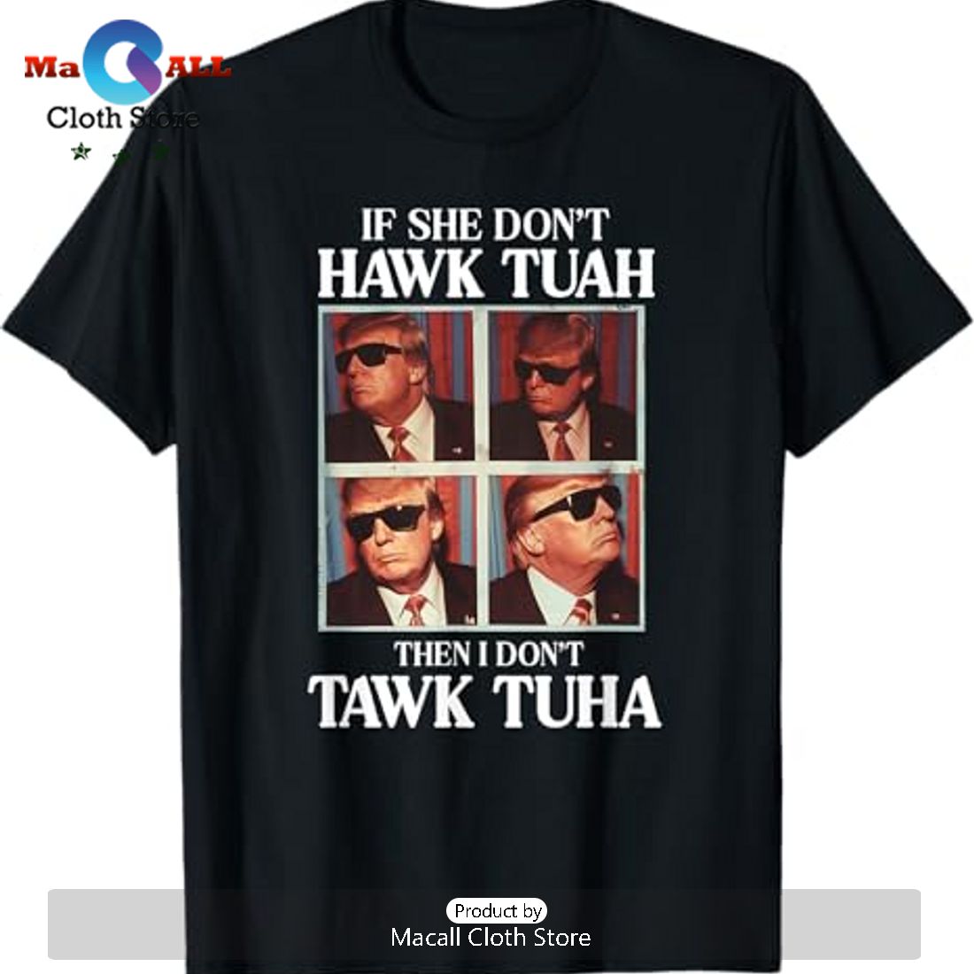 Hawk Tush 2024 Hawk Tuah Trump Embarrassing Airport Graphic Tee