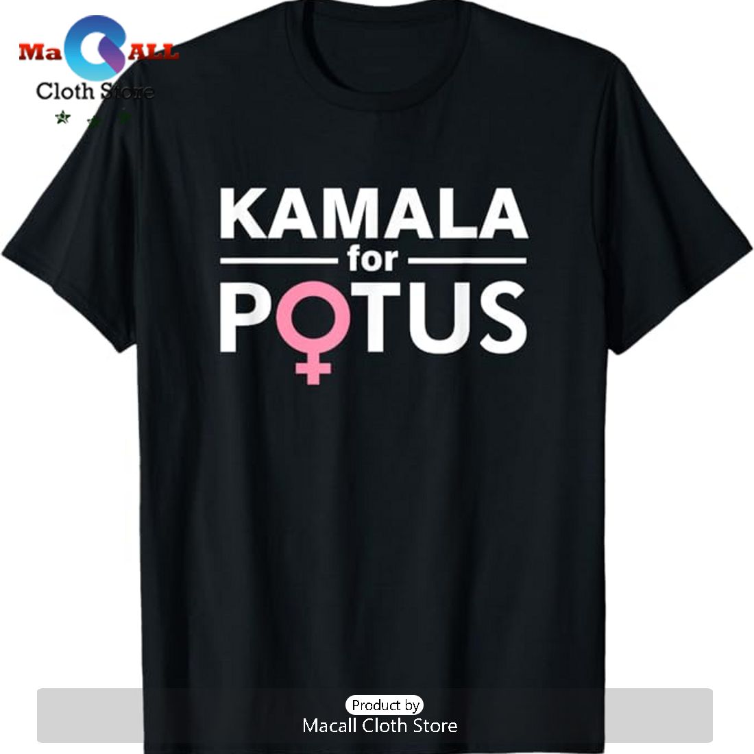Kamala Harris For POTUS The First Woman President Graphic Tee