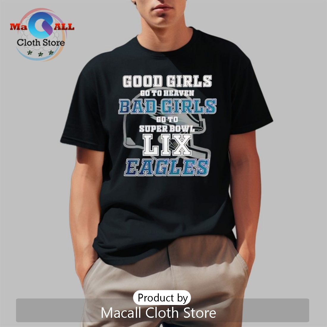 Philadelphia Eagles - Good Girls Bad Girls Go To Super Bowl LIX T-Shirt