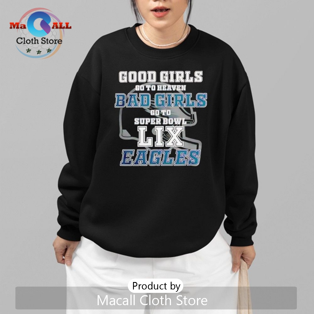 Philadelphia Eagles - Good Girls Bad Girls Go To Super Bowl LIX T-Shirt