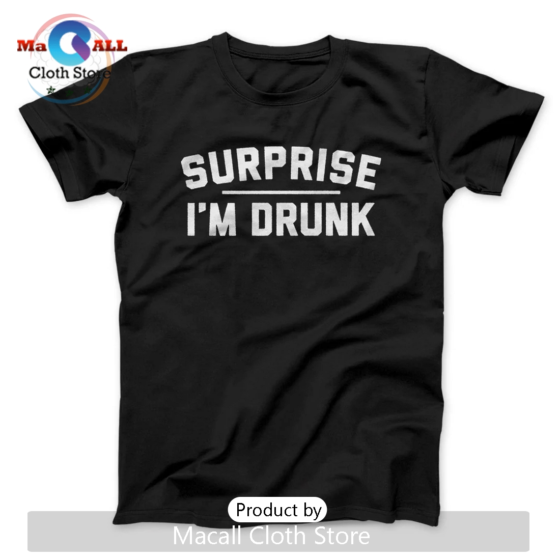 Surprise I’m Drunk Classic Shirt