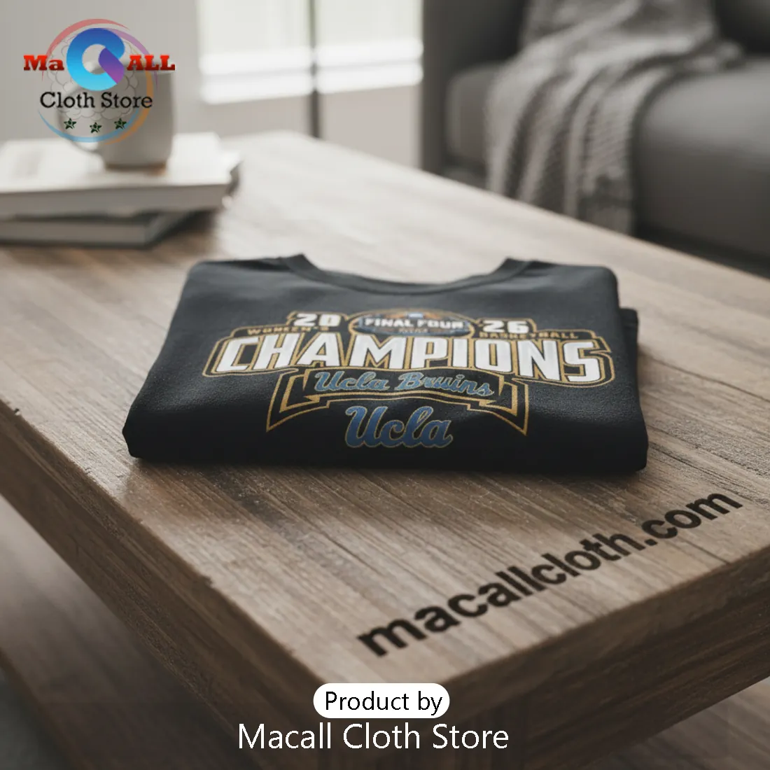 UCLA Bruins 2026 NCAA Women's Basketball National Champions Final Four Tee