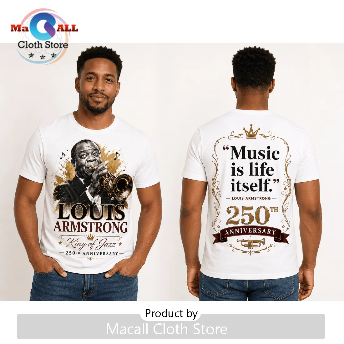 Louis Armstrong Music Is Life Itself 250th Anniversary T-Shirt Louis Armstrong Music Is Life Itself 250th Anniversary T-Shirt