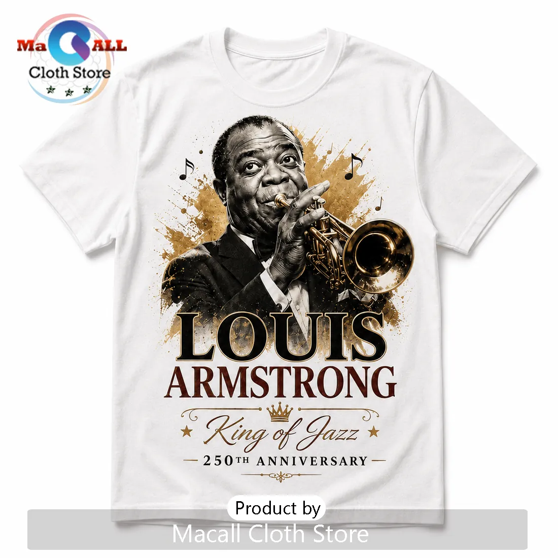 Louis Armstrong Music Is Life Itself 250th Anniversary T-Shirt Louis Armstrong Music Is Life Itself 250th Anniversary T-Shirt