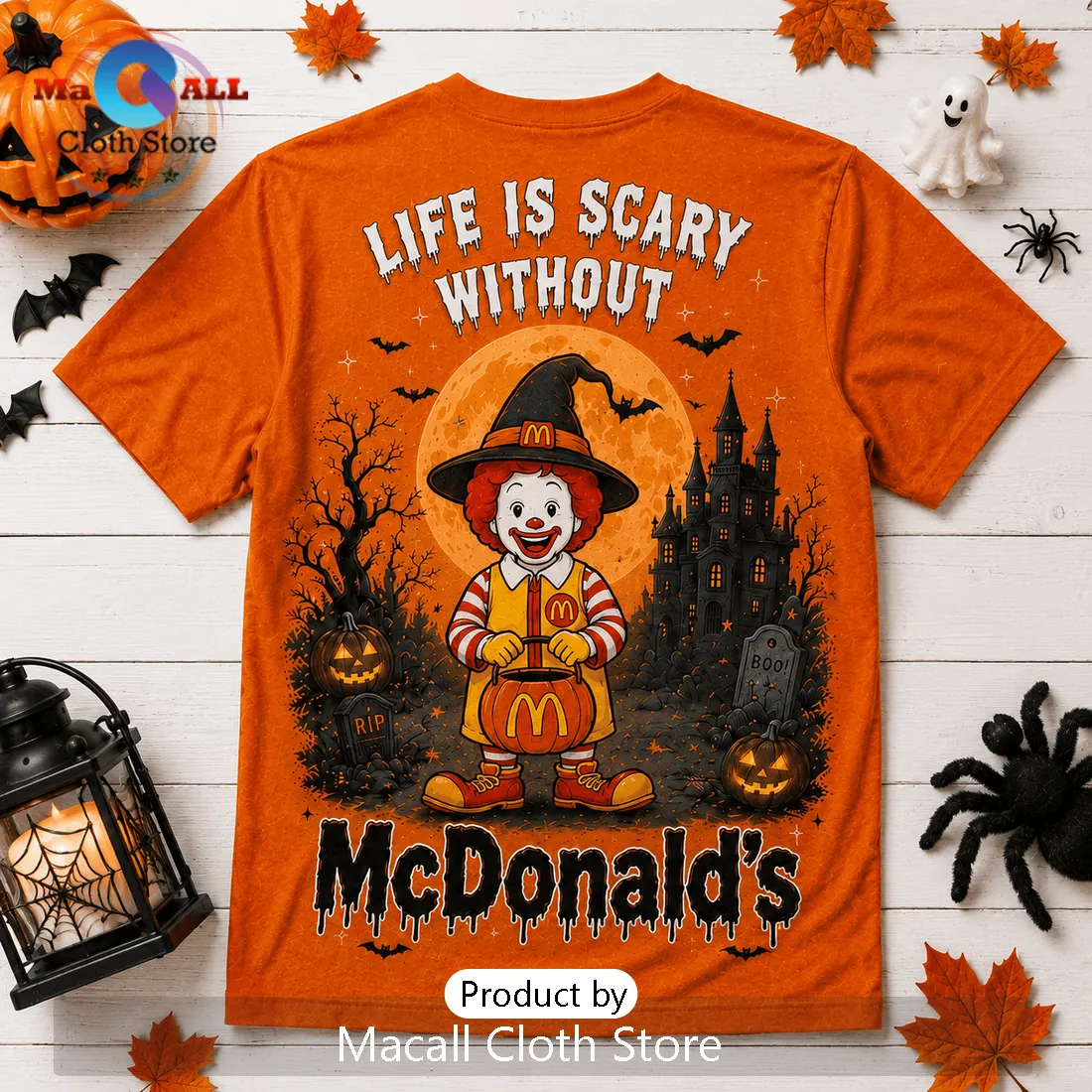 McDonald’s Life Is Scary Without Ronald Halloween Orange T-Shirt McDonald’s Life Is Scary Without Ronald Halloween Orange T-Shirt